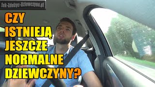 Czy Są Jeszcze Normalne Dziewczyny? \