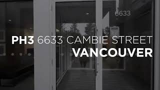 PH3-6633 Cambie St, Vancouver