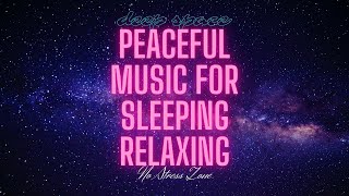 Peaceful Music for Studiying Sleeping Relaxing & Soothing,  Beautiful deep space video.