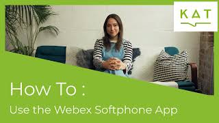 Get to know your Webex Softphone Mobile App