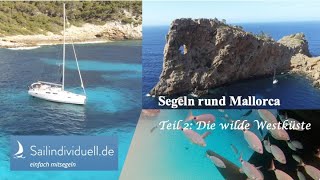 Segeln rund Mallorca Teil 2: Die Westküste