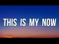 Jordin Sparks - This Is My Now  (Lyrics)