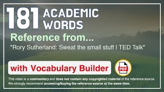 181 Academic Words Ref from "Rory Sutherland: Sweat the small stuff | TED Talk"