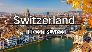 10 Best places to visit in Switzerland | finding freedom .