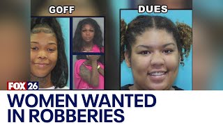 Two Houston area women accused of multiple robberies in four hours