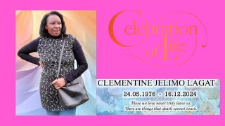 CELEBRATING THE LIFE OF THE LATE CLEMENTINE JELIMO LAGAT