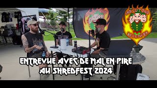 Entrevue avec De Mal En Pire au Shredfest 2024