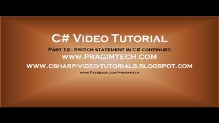 Part 12 - C# Tutorial - switch statement in c# continued