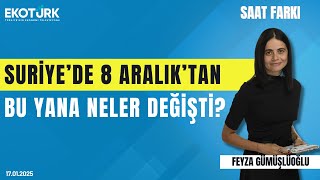 Suriye'de 8 Aralık'tan bu yana neler değişti? | Ziyad Hasan | Saat Farkı