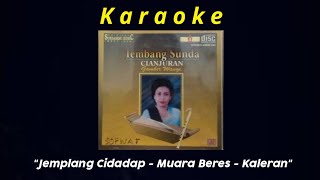 #Karaoke #JemplangCidadap #MuaraBeres #Kaleran #Rosyanti  Karaoke CIANJURAN (@hendracokymusik1134 )