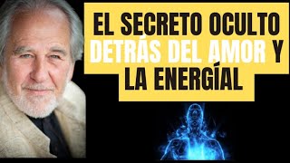 DR. BRUCE LIPTON El Secreto Oculto detrás del Amor y la Energía EL EFECTO LUNA DE MIEL