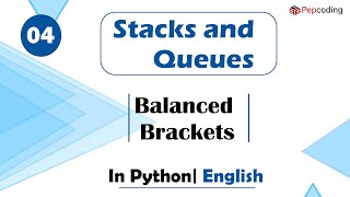 Balanced Brackets | Module : Basics Data Structures | In English | Python | Video_4