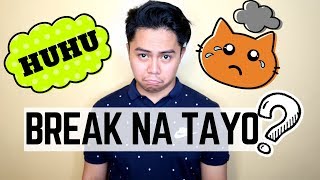 REASONS Bakit Naghihiwalay Sa Relasyon (BREAK NA TAYO?)