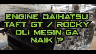 Penyebab oli mesin daihatsu taft gt / rocky tidak naik ke silinder head 👍