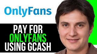 HOW TO PAY FOR ONLYFANS USING GCASH (Quick and Easy)