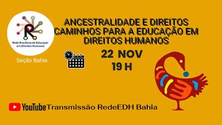 ANCESTRALIDADES E DIREITOS: CAMINHOS PARA A EDUCAÇÃO EM DIREITOS HUMANOS