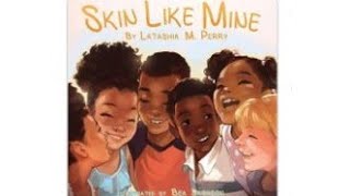Skin Like Mine Book by: Latashia M. Perry and Illustrated By: Bea Jackson | Read Aloud |