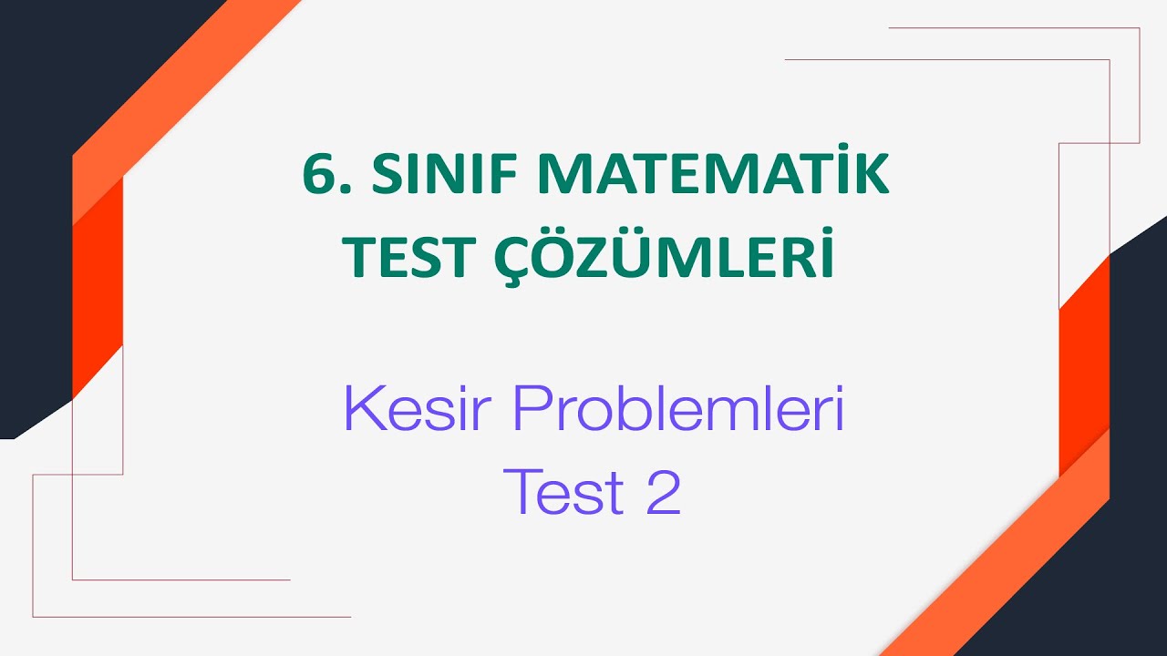 6. Sınıf Kesir Problemleri Test 2 Çözümleri - YouTube