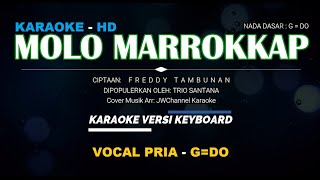 KARAOKE - MOLO MARROKKAP TRIO SANTANA | Nada Rendah Vocal Pria G=DO Lirik Berjalan