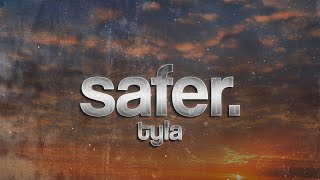 Tyla - Safer (Lyrics)