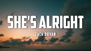Zach Bryan - She's Alright (Lyrics)