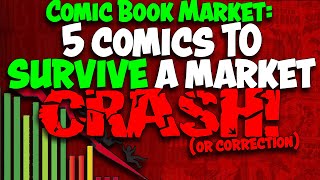 Comic Book Market Crash! 5 Books That Would Survive!