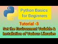 How to Set the Environment Variable and Install Various Libraries in Python | Tutorial-3 #python