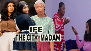 IFE THE CITY MADAM~ (FULL MOVIE)/EKENE UMENWA, MALEEK MILTON, RACHAEL OGBONNA/New Hit Movie