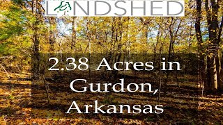 Unrestricted 2.38 Acres For Sale in Gurdon, Arkansas