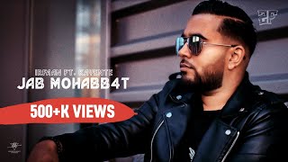 JAB MOHABB4T - IRFAAN FT KAYENTE | 2FAMOUSCRW (OFFICIAL MUSICVIDEO)