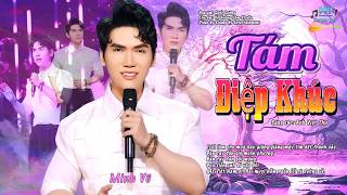 Tám Điệp Khúc (Official MV) - Minh Vũ | Bolero Trữ Tình Cực Hay
