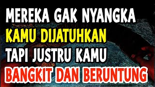 MEREKA GAK NYANGKA KAMU SEMAKIN DI FITNAH DAN DIJATUHKAN MALAH KAMU SEMAKIN BERSINAR