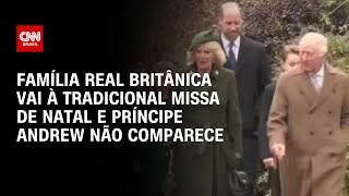 Família real britânica vai à tradicional missa de Natal e príncipe Andrew não comparece | LIVE CNN