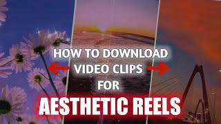 How to Download Video Clips For Aesthetic Reels || Aesthetic Background Video Kaise Download Kare