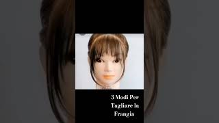 Capelli | 3 Modi per tagliare la frangia #euroesteticacorsi #capelli #diy #howto #haircut