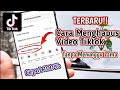 CEPAT!! Cara Menghapus Video di Tiktok Versi Terbaru