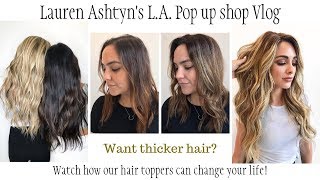 Lauren Ashtyn hair topper volume extension pop up shop vlog