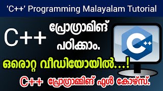 C++ Programming Malayalam Tutorial Complete for Beginners.