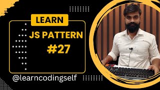 pattern program in #javascript in Hindi pattern27 and pattern28