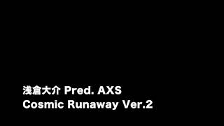 [old] [耳コピ] 浅倉大介 Pred. AXS Cosmic Runaway Ver.2  (KORG Trinity,YAMAHA EX5)