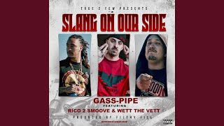 Slang on Our Side (feat. Rico 2 Smoove & Wett the Vett)