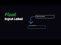 How to Create Float Input Label using HTML and CSS