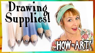 HOW TO ART - Essential Drawing Supplies!