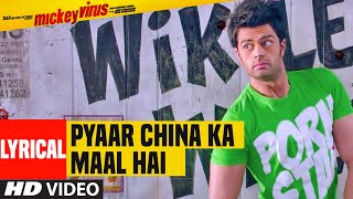 Pyaar China Ka Maal Hai Lyrical | Mickey Virus | Manish Paul,Varun Badola, Elli Avram