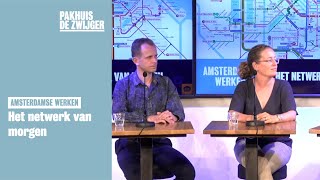 Amsterdamse Werken #10: Het netwerk van morgen