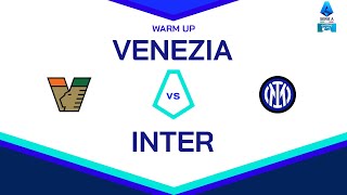 🔴 LIVE | Warm up | VENEZIA-INTER | Serie A Enilive 2024/25