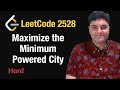 Maximize the Minimum Powered City - Leetcode 2528 - Python