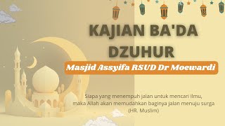 [LIVE MASJID ASYSYIFA RSDM] Kajian Ba'da Dzuhur | Dewan Dakwah Solo