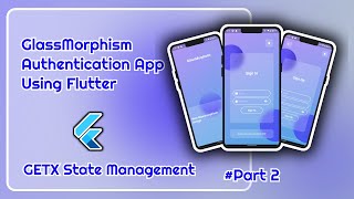 Flutter GlassMorphism Authentication App | GETX State Management | VR Codes | #Part2