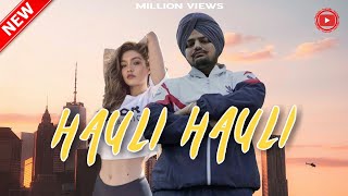 Hauli Hauli(Official Video) Sidhu Moosewala Song | Sunny Malton Latest Punjabi Songs 2020